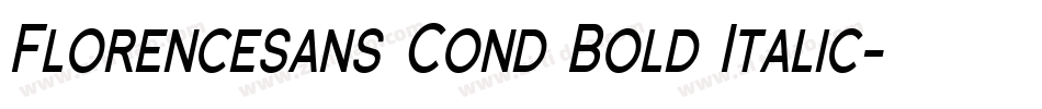 Florencesans Cond Bold Italic字体转换